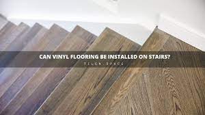 There are many style options depending on the level of maintenance you want, your décor preferences, and your budget. Can You Install Vinyl Flooring On Stairs Tilen Space