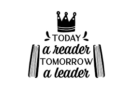Today A Reader Tomorrow A Leader Svg Cut File By Creative Fabrica Crafts Creative Fabrica