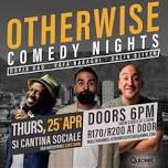 Otherwise Comedy Nights (CPT) - 25 April 2024