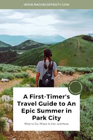 guide to an epic summer in park city