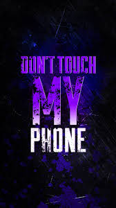 dont touch my phone 1 iphone wallpapers