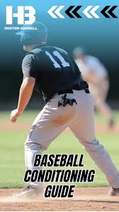 complete baseball conditioning guide