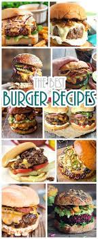 the best burger recipes the ultimate