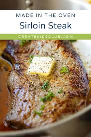 sirloin steak in oven create kids club