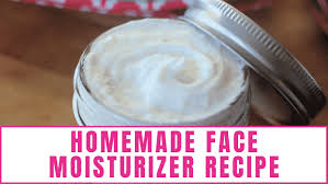 homemade face moisturizer recipe