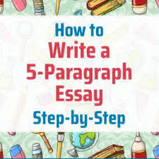 write a 5 paragraph essay step
