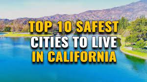10 safest cities in california for 2023