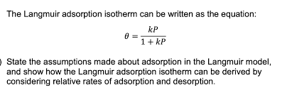 The Langmuir Adsorption Isotherm Can Be