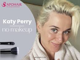 katy perry no makeup apohair