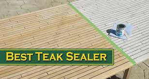 top 9 best teak sealer for outdoor