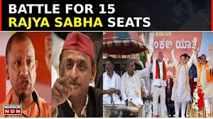 rajya sabha polls battle for 15 seats