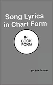 Song Lyrics In Chart Form In Book Form Erik Tanouye