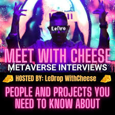 Meet With Cheese - METAVERSE INTERVIEWS