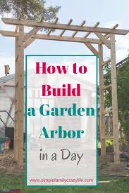 How To Build A Garden Arbor Ytc