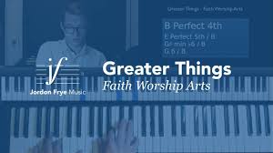 Greater Things Faith Worship Arts Piano Tutorial