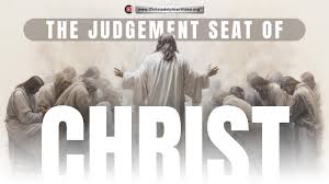 the judgement seat of christ you