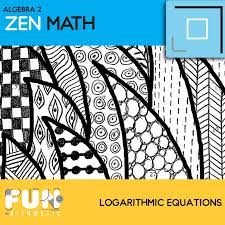 Logarithmic Equations Zen Math