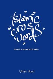 Crossword puzzles can be fun, challenging and educational. Islamic Crossword Puzzles Book 1 Islamic Puzzles Haya Umm 9781792925078 Amazon Com Books