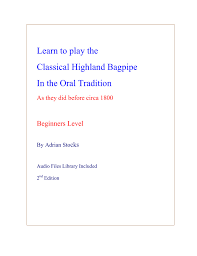Learn To Play The Classical Highland Bagpipe In The Oral