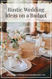 rustic wedding ideas budget friendly