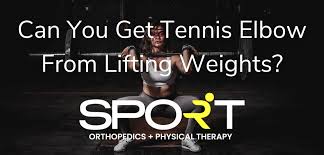 tennis elbow from lifting weights