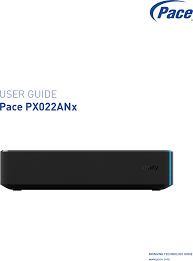 Check spelling or type a new query. Px022anx Px022anx Hybrid Gateway Set Top Box Model Xg2v2 User Manual Pace Micro Technology Plc