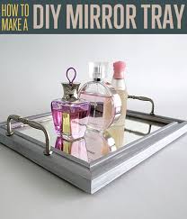 a mirror tray diy projects craft ideas