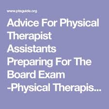 Advice For Physical Therapist Assistants Preparing For The