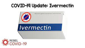 COVID-19 Update: Ivermectin - REBEL EM ...