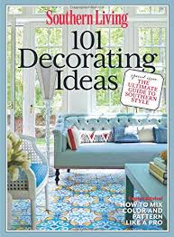 Southern Living 101 Decorating Ideas