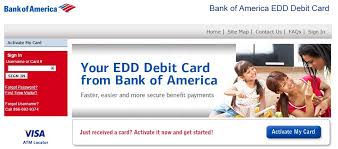 The bank of america and as well the employment development department will never call you demanding your edd debit card account number or pin. Bank Of America Activate Edd Debit Card At Www Bankofamerica Com Eddcard