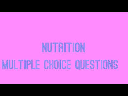 multiple choice questions nutrition