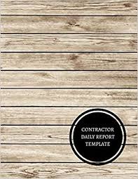 Contractor Daily Report Template Construction Log Book