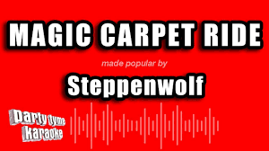 magic carpet ride karaoke version