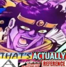 Image result for thats actually a jojo refrence