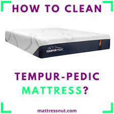 how to clean tempurpedic mattress our