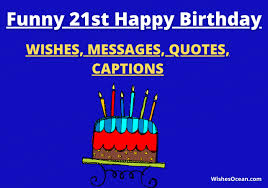 funny 21st birthday messages  search on web