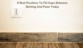 fill gaps between skirting and floor