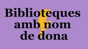 Biblioteques amb nom de dona | Info Barcelona | Ajuntament de ...