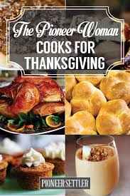 A part of hearst digital media the pioneer woman participates in various affiliate marketing programs, which means we may. Pioneer Woman Recipes For Thanksgiving Homesteading Thanksgiving Recipes Food Network Recipes Holiday Eating