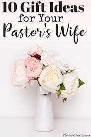 ten great gifts for your pastor s wife