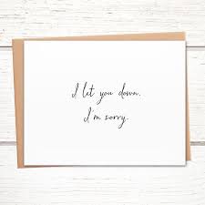 Hopefully, these can make the process less painful. Simple Apology Card I Let You Down Card I M Sorry Card Greymount Paper Press