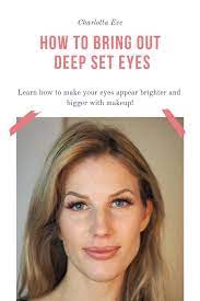 how to bring out deep set eyes