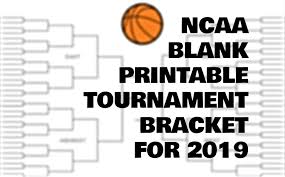 Blank Ncaa Tournament Bracket For March Madness 2019