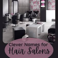 William & radford hair salon. 150 Clever And Fun Names For Your Hair Salon Barbershop Or Beauty Parlor Bellatory