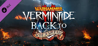 Warhammer Vermintide 2 Back To Ubersreik On Steam