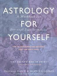 Astrology For Yourself How To Understand And Interpret Your