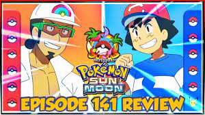 ASH VS KUKUI! Pokemon Sun And Moon Anime Episode 141 Review! - YouTube