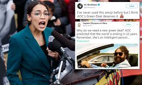 Instead of ridiculing it, many in the media either repeated it uncritically or supported her claim as a way to push the narrative. Alexandria Ocasio Cortez S Green New Deal Is Mocked By Critics Daily Mail Online