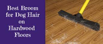 best broom for dog hair on hardwood
